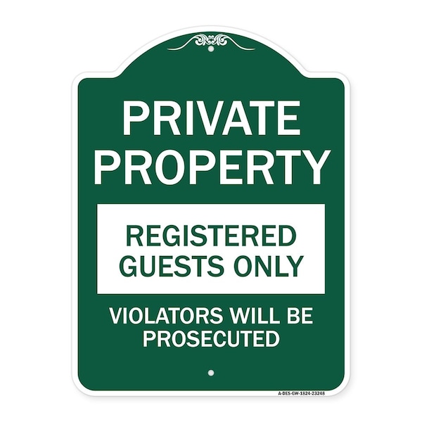 Private Property Registered Guests Violators Prosecuted, Green & White Alum, 18" H, GW-1824-23248